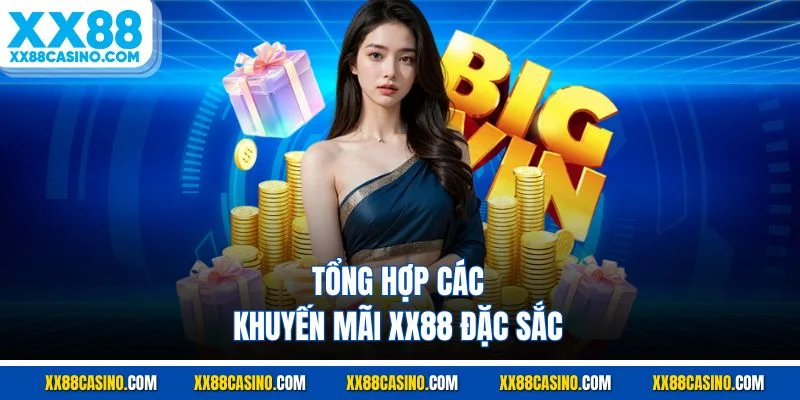 Tổng hợp các khuyến mãi XX88 đặc sắc